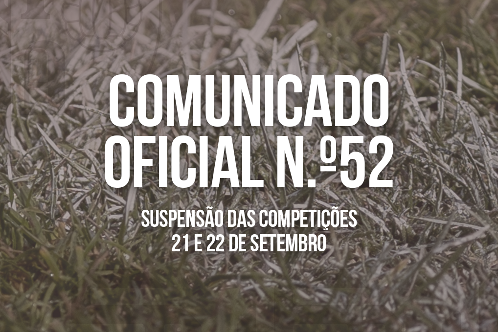 Suspensão das Competições (21 e 22 de setembro)